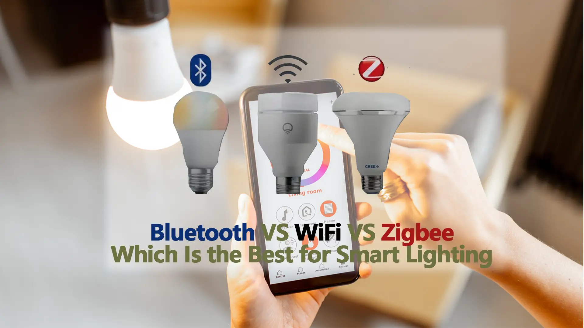 Bluetooth VS WiFi VS Zigbee Which Is the Best for Smart Lighting