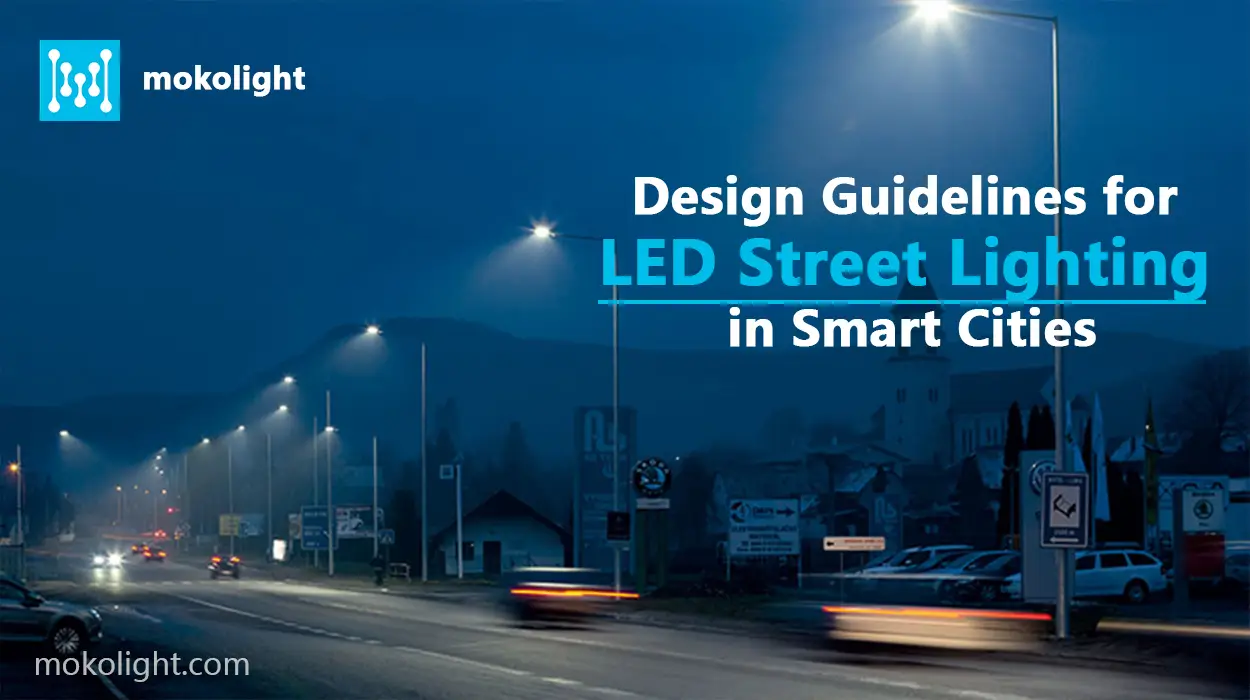 Design Guidelines for LED Street Lighting in Smart Cities