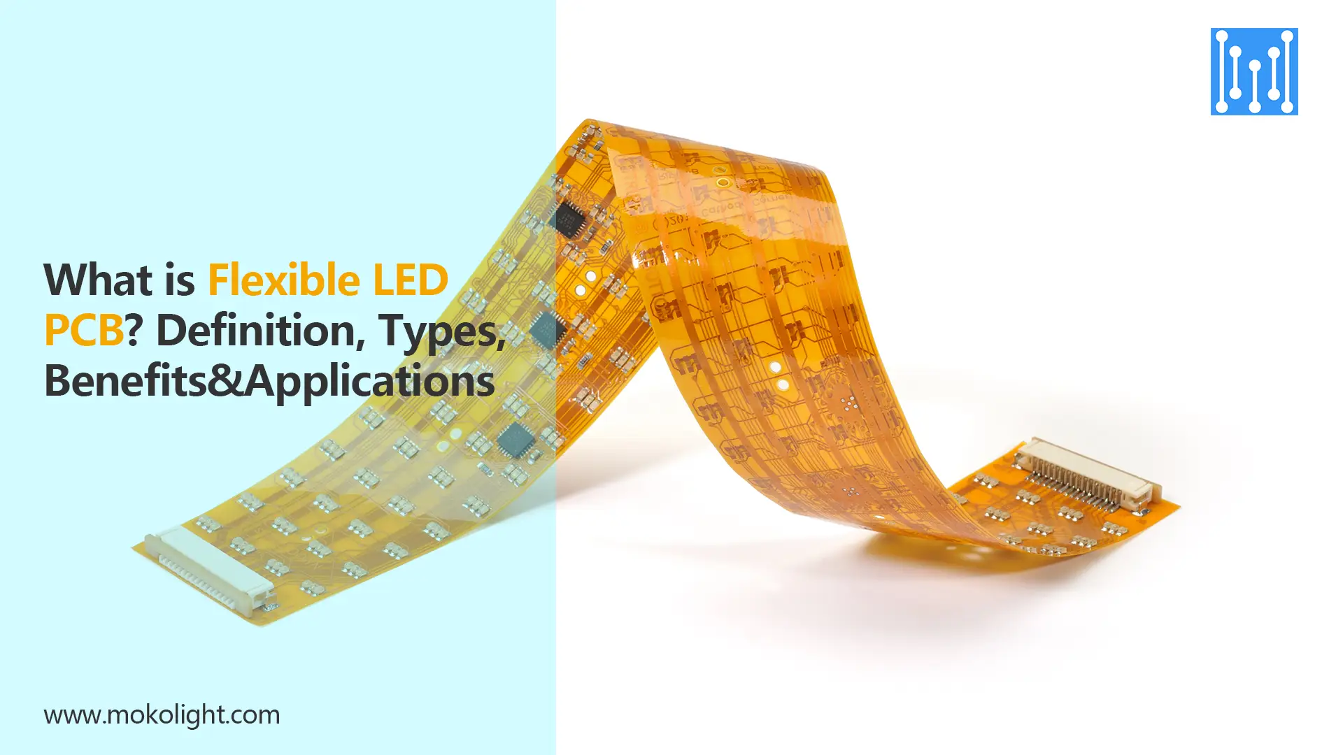 What is Flexible LED PCB Definition, Types, Benefits&Applications