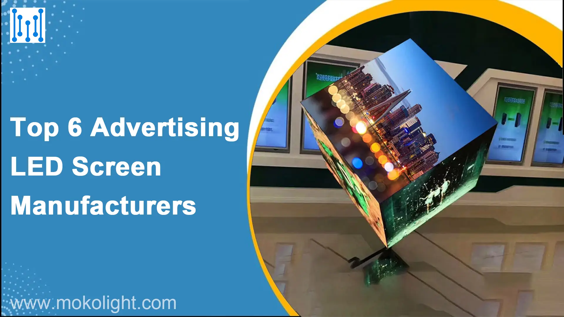 Top 6 Advertising LED Screen Manufacturers