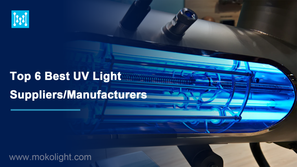 Top 6 Best UV Light Suppliers/Manufacturers MOKOLight