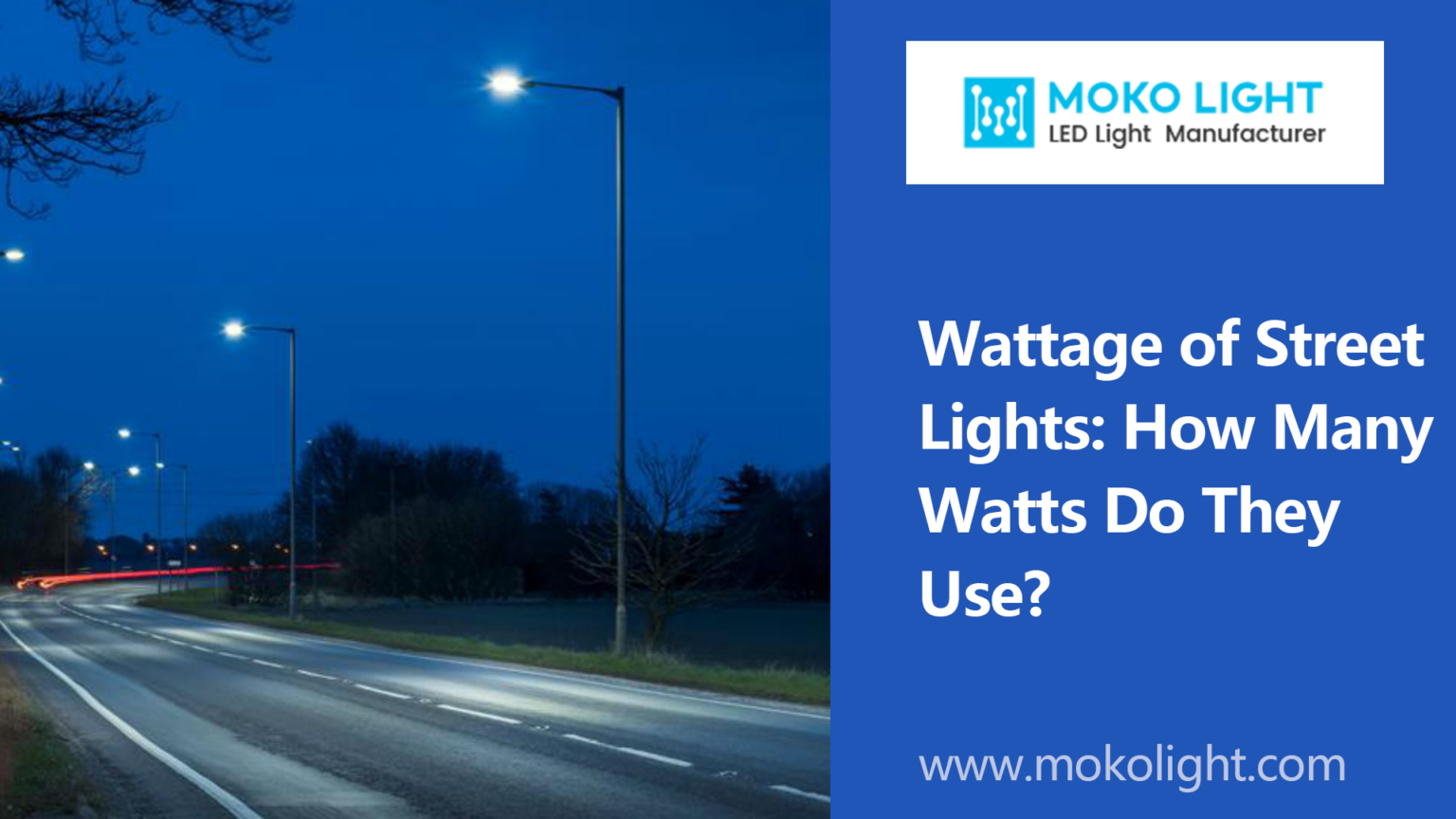 Wattage of Street Lights How Many Watts Do They Use? Mokolight
